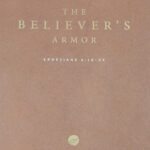 The Believers Armor : Eph 6:10-24