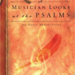 A musician looks at the Psalms : 365 Daily meditations