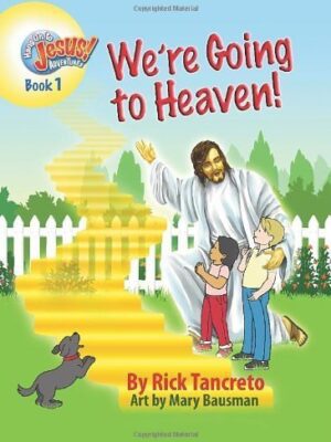 We're Going to Heaven! (Hang on to Jesus! Adventures)