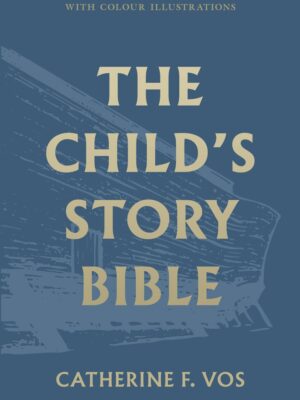 The Child's Story Bible