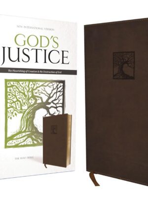 NIV, God's Justice Bible, Leathersoft, Brown: The Flourishing of Creation and the Destruction of Evil