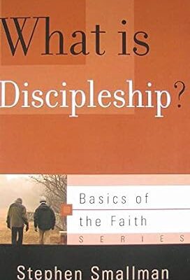 What Is Discipleship?