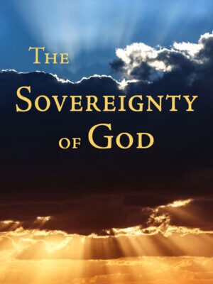 The Sovereignty of God