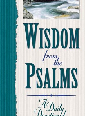 Wisdom from the Psalms: 365 Days of Wisdom and Encouragement