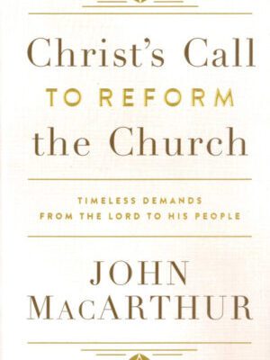 Christ's Call to Reform the Church: Timeless Demands From the Lord to His People