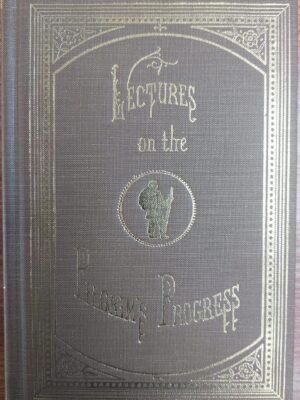 Lectures on the Pilgrim's Progress