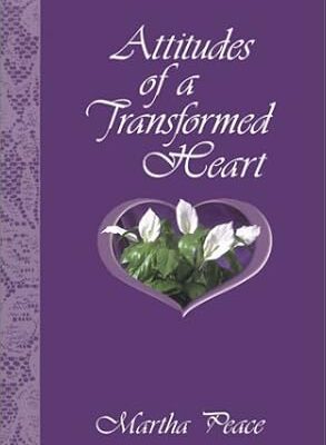 ATTITUDES OF A TRANSFORMED HEART