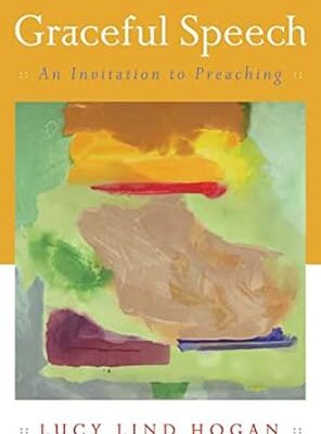 Graceful Speech: An Invitation to Preaching