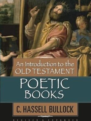 An Introduction to the Old Testament Poetic Books