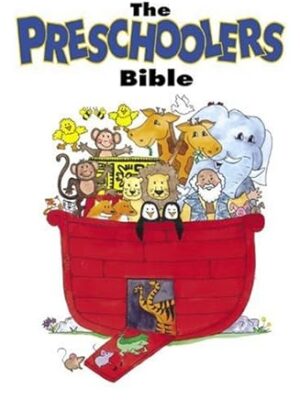 The Preschoolers Bible