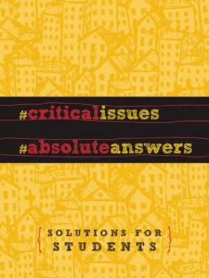 Critical Issues, Absolute Answers: Solutions for Students