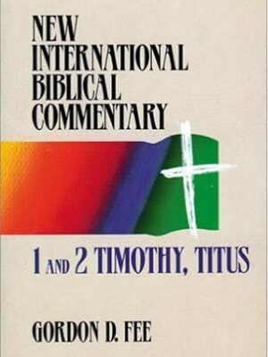 1 and 2 Timothy, Titus - New International Biblical Commentary New Testament 13