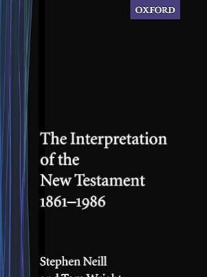 The Interpretation of the New Testament, 1861-1986