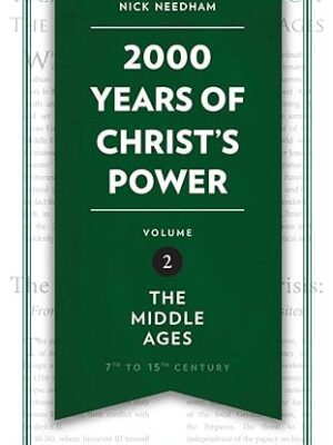 2,000 Years of Christ’s Power Vol. 2: The Middle Ages