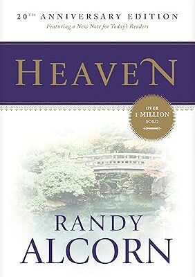 Heaven: A Comprehensive Guide to Everything the Bible Says About Our Eternal Home (Clear Answers to 44 Real Questions About the Afterlife, Angels, Resurrection, and the Kingdom of God)