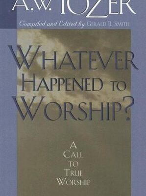 Whatever Happened to Worship