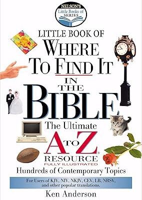 Nelson's Little Book of Where To Find It in the Bible