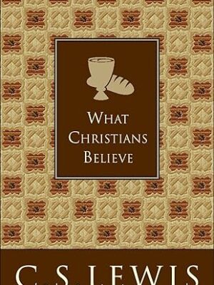 What Christians Believe