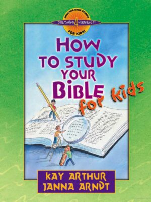 How to Study Your Bible for Kids