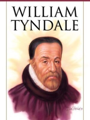 William Tyndale: Bible Translator and Martyr (Heroes of the Faith)