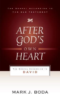 After God's Own Heart: The Gospel According to David