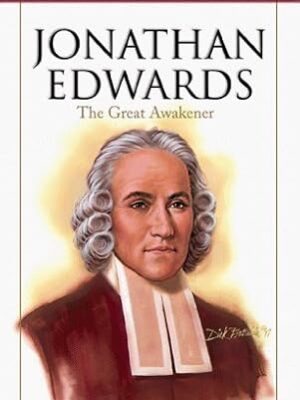 Jonathan Edwards: The Great Awakener (Heroes of the Faith)