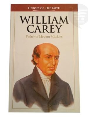 William Carey Heroes of the Faith