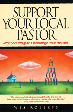 Support Your Local Pastor: Practical Ways to Encourage Your Minister