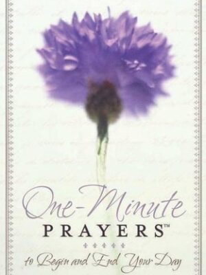 One-Minute Prayers to Begin and End Your Day by Hope Lynda