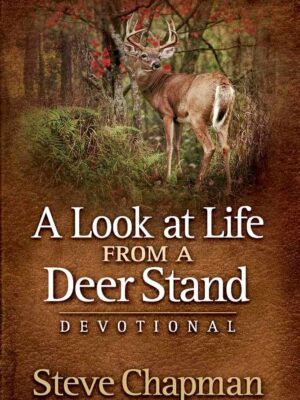 A Look at Life from a Deer Stand Devotional