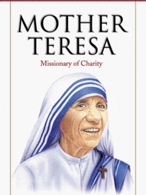 Mother Teresa: Missionary of Charity (Heroes of the Faith)