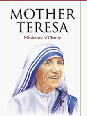 Mother Teresa Missionary of Charity (Heroes of the Faith)