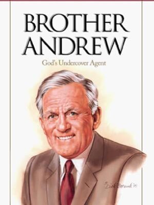 Brother Andrew: God's Undercover Agent (Heroes of the Faith)