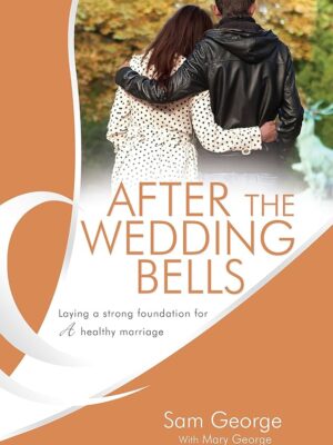 After The Wedding Bells: Laying a strong foundation for a healthy marriage