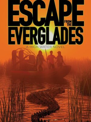 Escape from the Everglades (High Water)