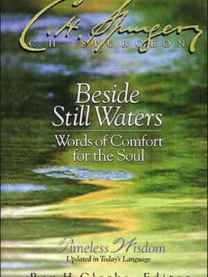 Beside Still Waters: Words of Comfort for the Soul