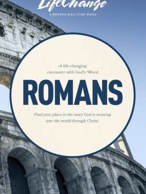 A Life Changing Encounter with God's Word from the Book of Romans