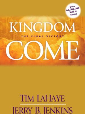 Kingdom Come: The Final Victory - Left Behind Sequel (Hardcover)