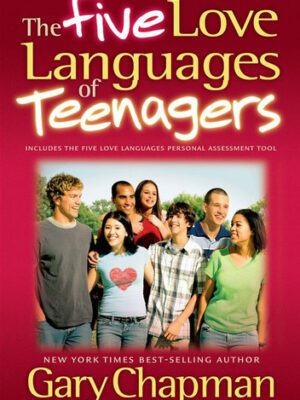 The 5 Love Languages of Teenagers