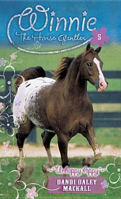 Winnie the Horse Gentler #5 Unhappy Appy