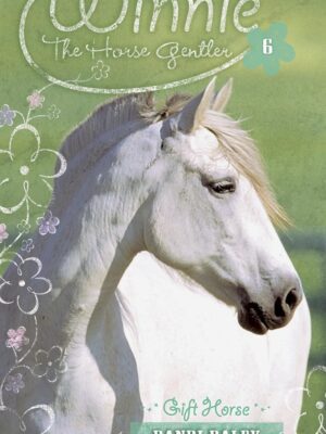 Winnie the Horse Gentler #6 Gift Horse