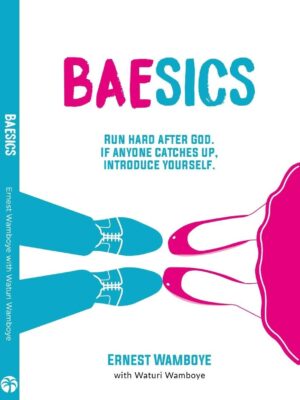 Baesics: Run Hard After God. If Anyone Catches Up, Introduce Yourself