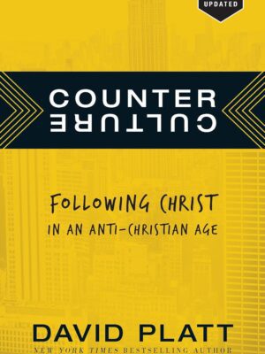 Counter Culture: Following Christ in an Anti-Christian Age