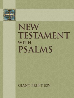 New Testament with Psalms: Giant Print ESV