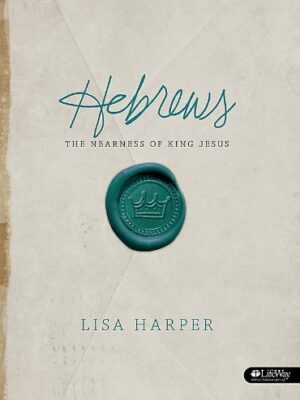 Hebrews: The Nearness of King Jesus