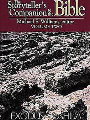 The Storyteller's Companion to the Bible Volume 2 Exodus--Joshua