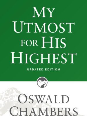 My Utmost for His Highest: Updated Edition
