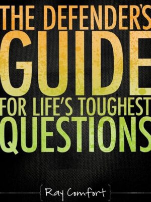 Defender's Guide for Life's Toughest Questions