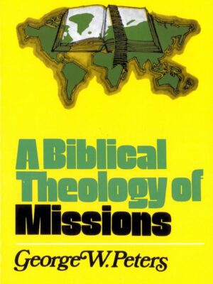 A Biblical Theology of Missions