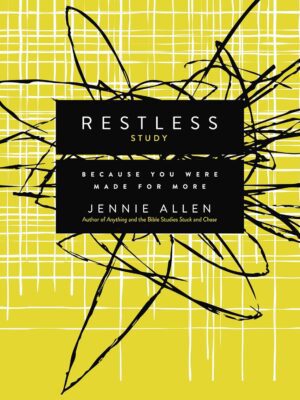 Restless Bible Study Guide: Because You Were Made for More